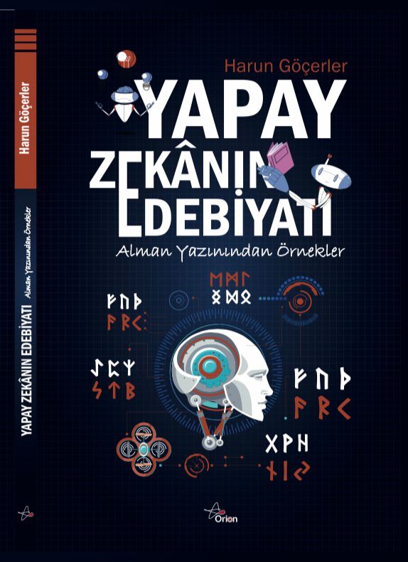 YAPAY ZEKÂNIN EDEBİYATI: ALMAN YAZININDAN ÖRNEKLER