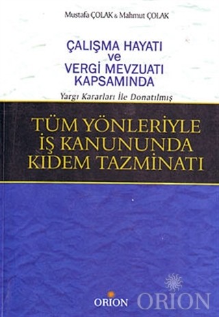 Tüm Yönleriyle İş Kanununda Kıdem Tazminatı-Mustafa Çolak