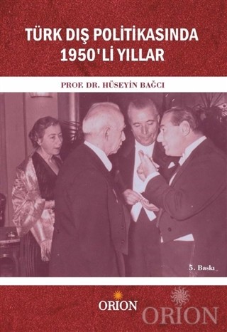 Türk Dış Politikasında 1950'li Yıllar-Hüseyin Bağcı