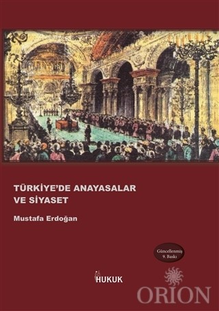 Türkiye'de Anayasalar ve Siyaset-Mustafa Erdoğan