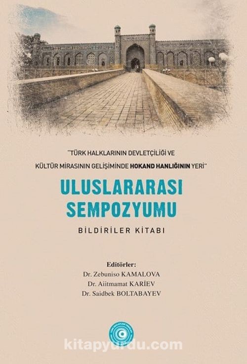 Türk Halklarının Devletçiliği ve Kültür Mirasının Gelişiminde Hokand Hanlığı'nın Yeri-